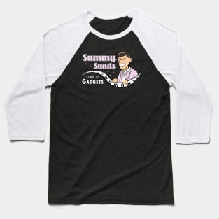 Sammy Sands LIVE AT GADGETS Baseball T-Shirt